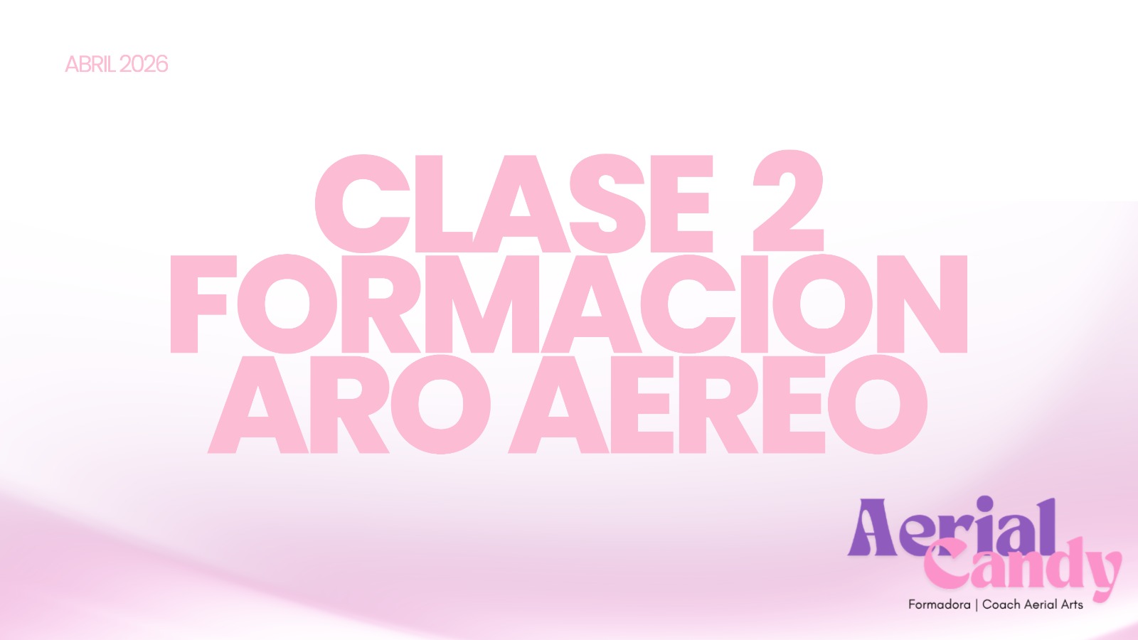 Clase 2 – Formación en Aro Áereo